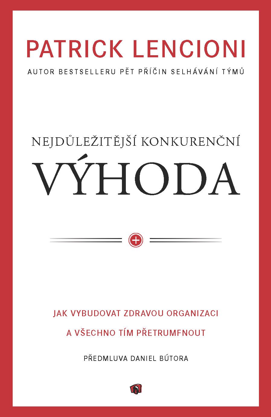 Nejdůležitější konkureční VÝHODA Nejdůležitější konkureční VÝHODA