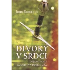 Divoký v srdci! - Odhaľovanie tajomstva duše muža!