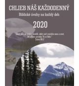 Chlieb náš každodenný - Biblické úvahy na každý deň - 2020