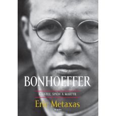 BONHOEFFER – kazateľ, špión a martýr