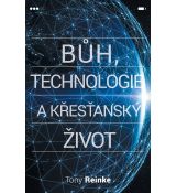 Bůh, technologie a křesťanský život