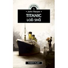 John Harper - Titanic, Loď snů