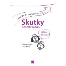 Ako šlo evanjelium do sveta - Skutky pre celú rodinu