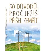 50 důvodů, proč Ježíš přišel zemřít