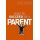 How to Succeed As a Parent
