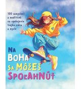 Na Boha sa môžeš spoľahnúť