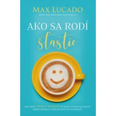 Ako sa rodí šťastie