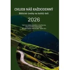 Chlieb náš každodenný - Biblické úvahy na každý deň - 2026