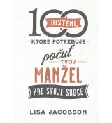 100 uistení, ktoré potrebuje počuť tvoj manžel