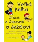 Veľká kniha otázok a odpovedí o Ježišovi